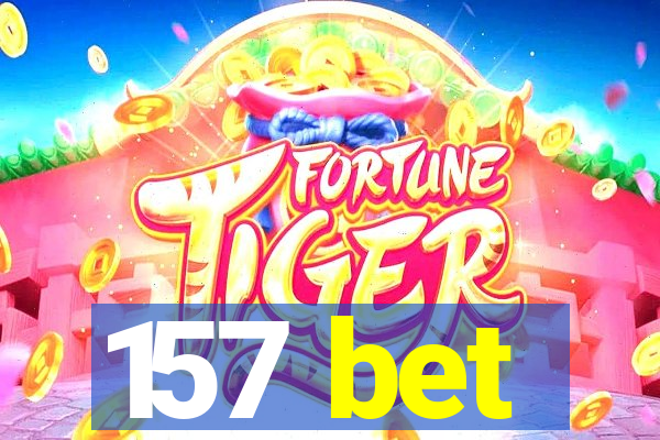 157 bet